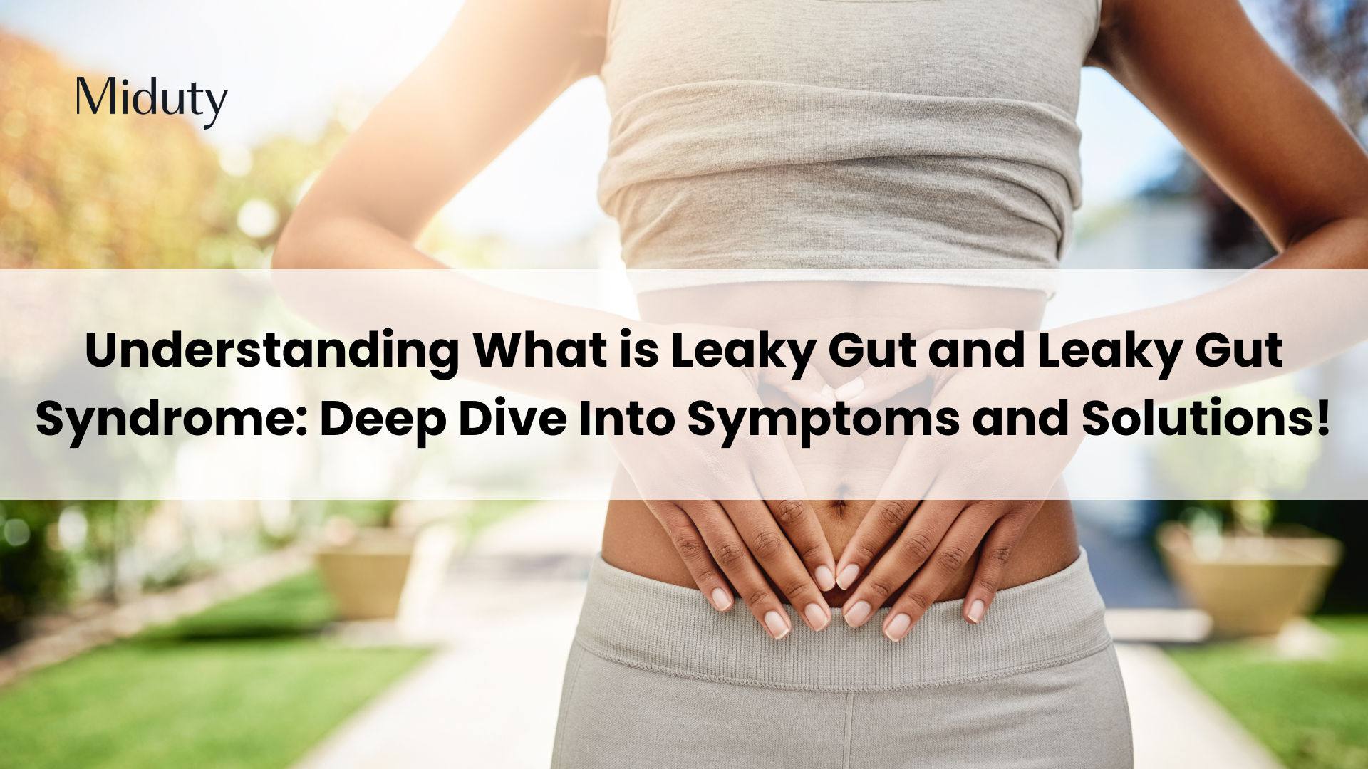 What is Leaky Gut and Leaky Gut Syndrome