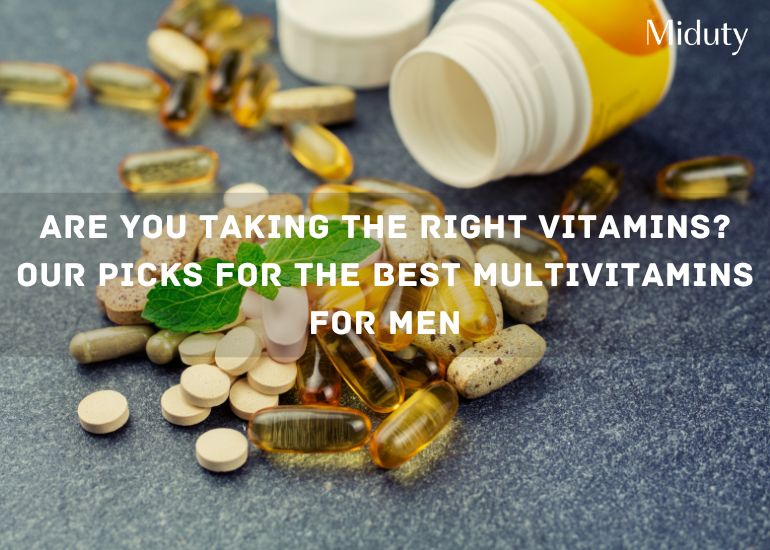 Best Multivitamins for Men