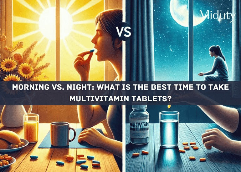 Morning vs. Night: What is the Best Time to Take Multivitamin Tablets?