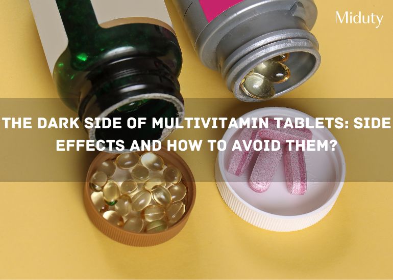 The Dark Side of Multivitamin Tablets: Side Effects and How to Avoid Them?