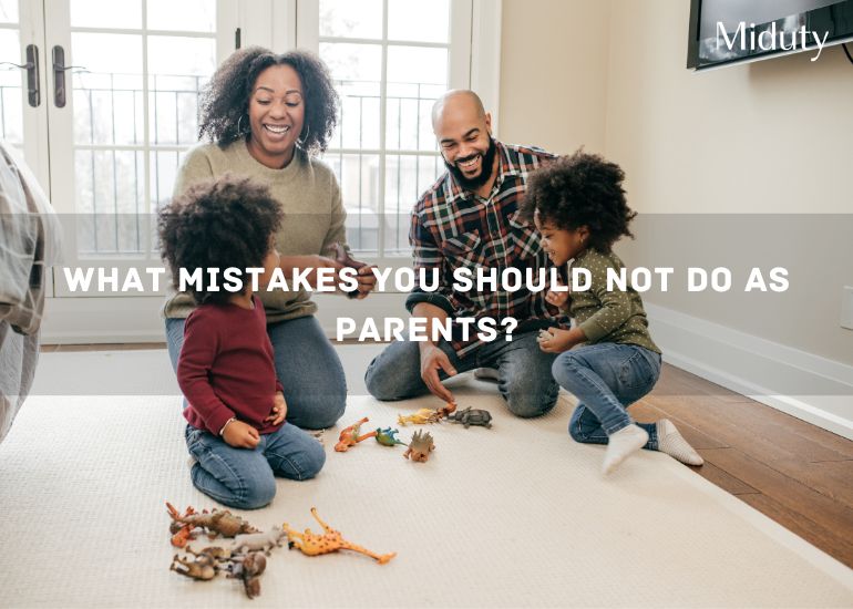 10 Parenting Mistakes You Should Avoid for a Stronger Bond