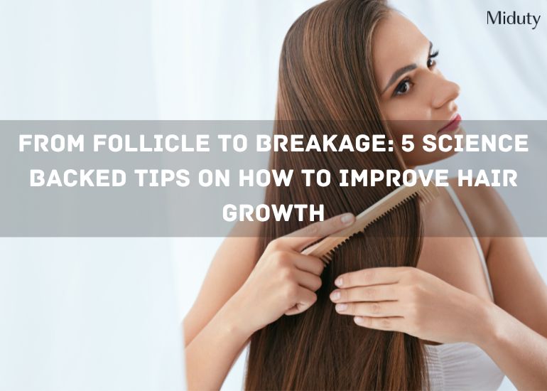 5 Science Backed Tips on How to Improve Hair Growth - Miduty 5 Science Backed Tips on How to Improve Hair Growth - Miduty