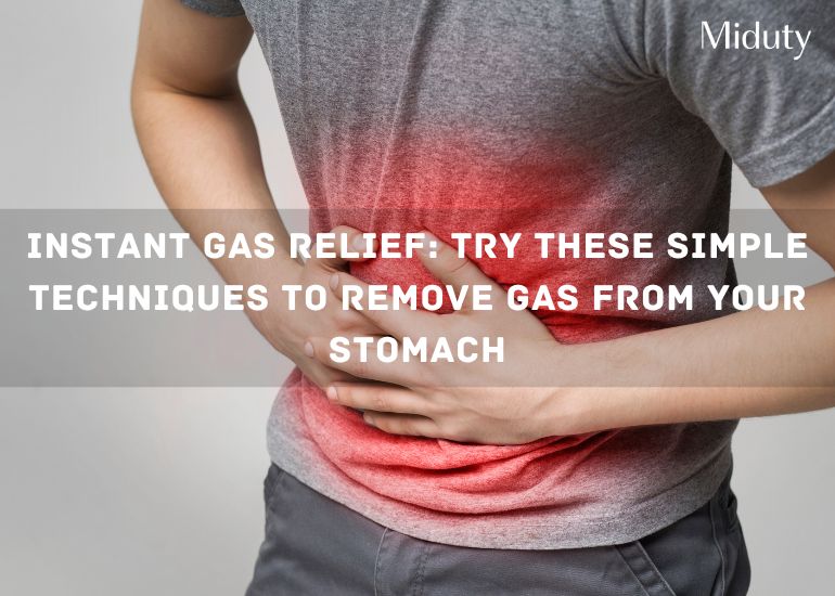 Gas Problem Instant Relief Say Goodbye to Stomach Gas with These Easy and Effective Techniques ...